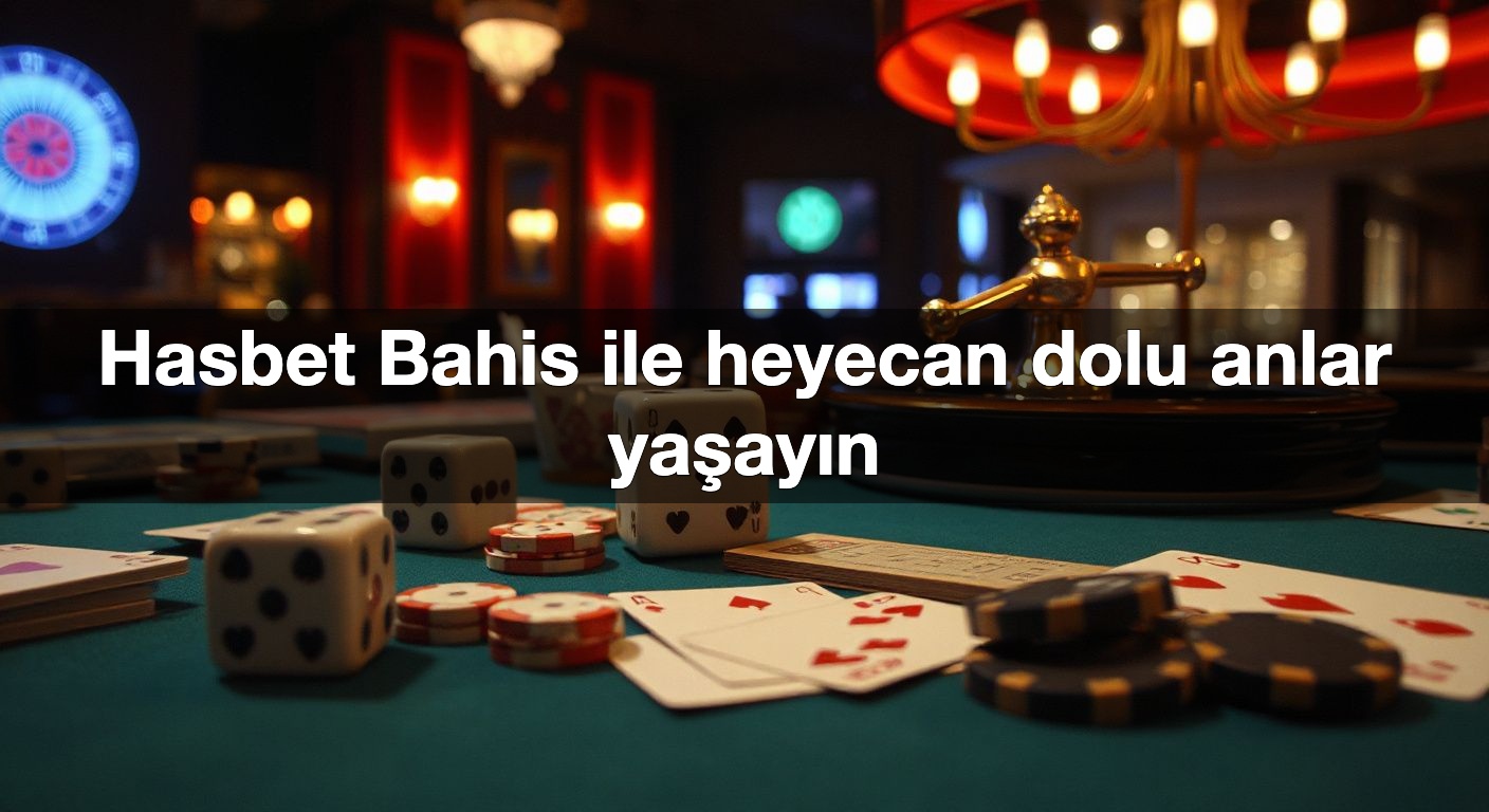hasbet bahis ile heyecan dolu anlar ya ay n 1787495233271